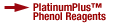 Back to PlatinumPlus Phenol Reagents